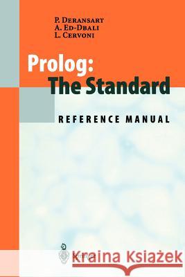 Prolog: The Standard: Reference Manual Deransart, Pierre 9783540593041 Springer