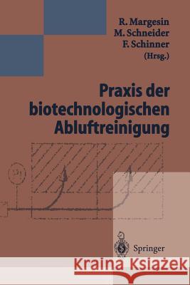 Praxis Der Biotechnologischen Abluftreinigung Margesin, R. 9783540593355 Not Avail