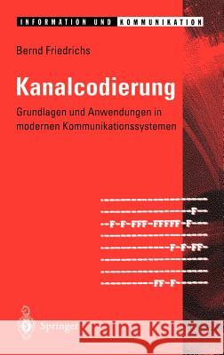 Kanalcodierung: Grundlagen Und Anwendungen in Modernen Kommunikationssystemen Herbig, P. 9783540593539