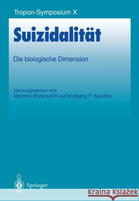 Suizidalität: Die Biologische Dimension Wolfersdorf, Manfred 9783540594741 Not Avail