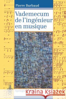 Vademecum de l'Ingénieur En Musique Lengagne, Rémi 9783540596141 Springer