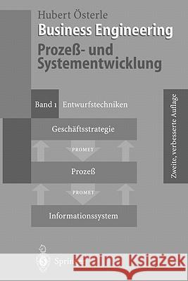 Business Engineering. Prozeß- Und Systementwicklung: Band 1: Entwurfstechniken Österle, Hubert 9783540600480 Springer, Berlin