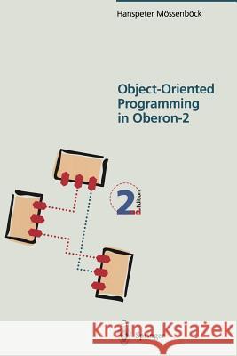 Object-Oriented Programming in Oberon-2 Bach, R. 9783540600626 Springer