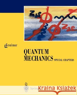 Quantum Mechanics: Special Chapters Bromley, D. a. 9783540600732 Springer