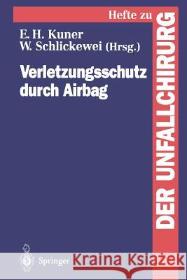 Verletzungsschutz Durch Airbag Schlickewei, Wolfgang 9783540600824 Not Avail
