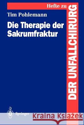 Die Therapie Der Sakrumfraktur Pohlemann, Tim 9783540601500