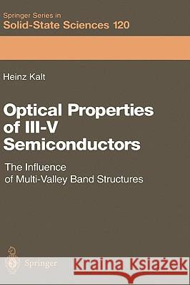 Optical Properties of III–V Semiconductors: The Influence of Multi-Valley Band Structures Heinz Kalt 9783540602293