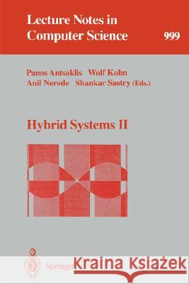 Hybrid Systems II Panos Antsaklis, Wolf Kohn, Anil Nerode, Shankar Sastry 9783540604723 Springer-Verlag Berlin and Heidelberg GmbH & 
