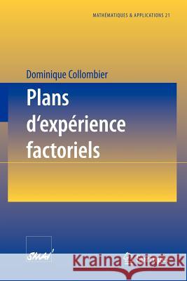 Plans d'Expérience Factoriels: Construction Et Propriétés Des Fractions de Plans Collombier, Dominique 9783540604877 Springer