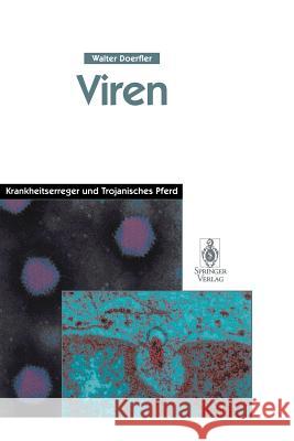 Viren: Krankheitserreger Und Trojanisches Pferd Doerfler, Walter 9783540605263 Springer, Berlin