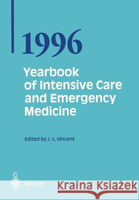 Yearbook of Intensive Care and Emergency Medicine Jean-Louis Vincent 9783540605522 Springer-Verlag Berlin and Heidelberg GmbH & 
