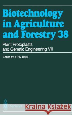 Plant Protoplasts and Genetic Engineering VII Y. P. S. Bajaj 9783540608769 Springer-Verlag Berlin and Heidelberg GmbH & 