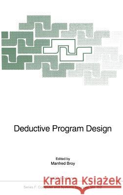 Deductive Program Design Manfred Broy 9783540609476 Springer