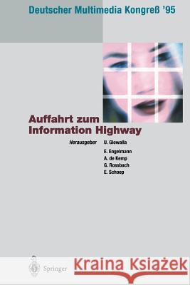 Deutscher Multimedia Kongreß '95: Auffahrt Zum Information Highway Glowalla, Ulrich 9783540609766 Springer