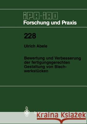 Bewertung Und Verbesserung Der Fertigungsgerechten Gestaltung Von Blechwerkstücken Abele, Ulrich 9783540610199 Not Avail