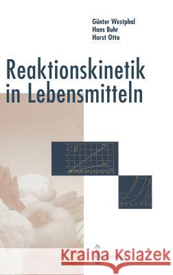 Reaktionskinetik in Lebensmitteln Westphal, Günter 9783540611332 Springer