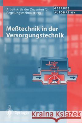 Meßtechnik in Der Versorgungstechnik Arbeitskreis Der Dozenten Für Regelungst 9783540611967 Springer