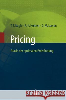 Pricing -- Praxis Der Optimalen Preisfindung Nagle, Thomas T. 9783540612568