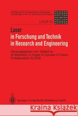 Laser in Forschung Und Technik / Laser in Research and Engineering: Vorträge Des 12. Internationalen Kongresses. Proceedings of the 12th International Waidelich, Wilhelm 9783540613169 Not Avail