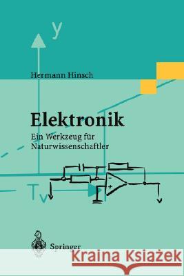 Elektronik: Ein Werkzeug Für Naturwissenschaftler Hinsch, Hermann 9783540613602 Springer