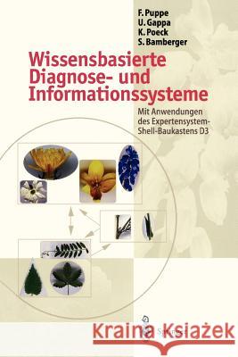 Wissensbasierte Diagnose- Und Informationssysteme: Mit Anwendungen Des Expertensystem-Shell-Baukastens D3 Puppe, Frank 9783540613695 Springer