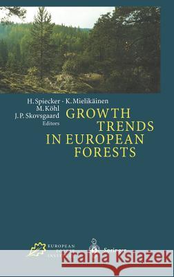 Growth Trends in European Forests: Studies from 12 Countries Spiecker, Heinrich 9783540614609 Springer