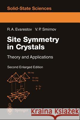 Site Symmetry in Crystals: Theory and Applications Evarestov, Robert A. 9783540614661 Springer