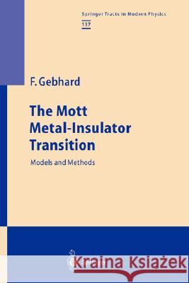 The Mott Metal-Insulator Transition Gebhard, Florian 9783540614814