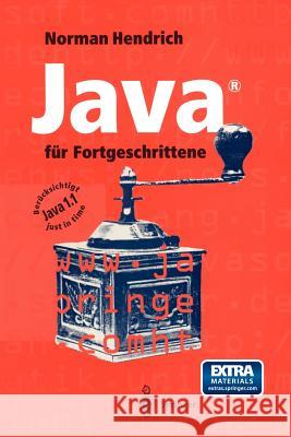 Java(r) Für Fortgeschrittene Hendrich, Norman 9783540615316 Not Avail
