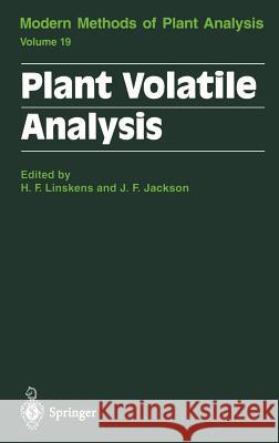 Plant Volatile Analysis J. F. Jackson H. F. Linskens Hans F. Linskens 9783540615897