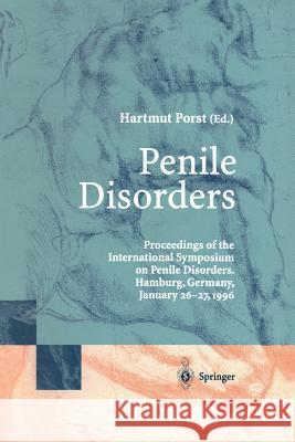 Penile Disorders: International Symposium on Penile Disorders, Hamburg, Germany, January 26-27, 1996 Porst, Hartmut 9783540616740 Springer