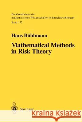 Mathematical Methods in Risk Theory Hans, Buhlmann 9783540617037