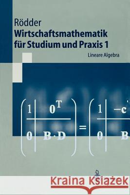 Wirtschaftsmathematik Für Studium Und Praxis 1: Lineare Algebra Rödder, Wilhelm 9783540617068 Springer