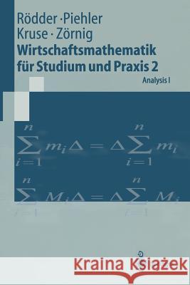 Wirtschaftsmathematik Für Studium Und Praxis 2: Analysis I Rödder, Wilhelm 9783540617150 Springer