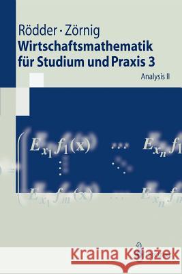 Wirtschaftsmathematik Für Studium Und Praxis 3: Analysis II Rödder, Wilhelm 9783540617167 Springer