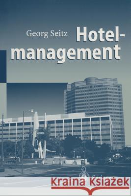 Hotelmanagement Georg Seitz 9783540617464 Springer
