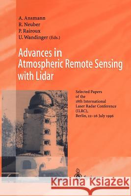 Advances in Atmospheric Remote Sensing with Lidar: Selected Papers of the 18th International Laser Radar Conference (Ilrc), Berlin, 22-26 July 1996 Ansmann, Albert 9783540618874 Springer