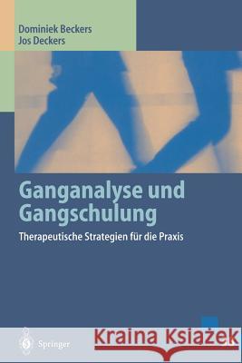 Ganganalyse Und Gangschulung: Therapeutische Strategien Für Die Praxis Cluitmans, J. 9783540619024 Springer