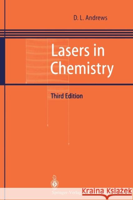 Lasers in Chemistry David L. Andrews 9783540619826 Springer-Verlag Berlin and Heidelberg GmbH & 