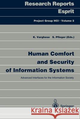 Human Comfort and Security of Information Systems: Advanced Interfaces for the Information Society Varghese, Kadamula 9783540620679