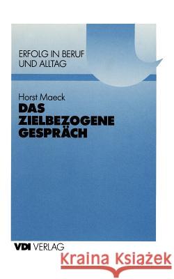 Das zielbezogene Gespräch Horst Maeck 9783540621492 Springer-Verlag Berlin and Heidelberg GmbH & 