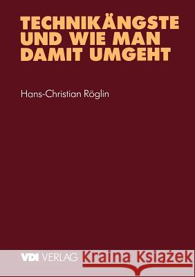 Technikängste Und Wie Man Damit Umgeht Röglin, Hans-Christian 9783540621881 Springer