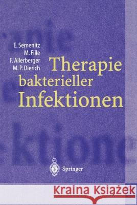 Therapie Bakterieller Infektionen Semenitz, Erich 9783540622413 Not Avail