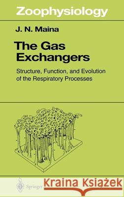 The Gas Exchangers: Structure, Function, and Evolution of the Respiratory Processes  9783540625117 Springer-Verlag Berlin and Heidelberg GmbH & 