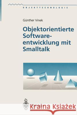 Objektorientierte Softwareentwicklung Mit SmallTalk G]nther Vinek 9783540625582