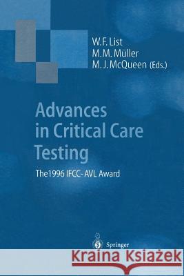 Advances in Critical Care Testing: The 1996 Ifcc-Avl Award List, W. F. 9783540625902 Springer