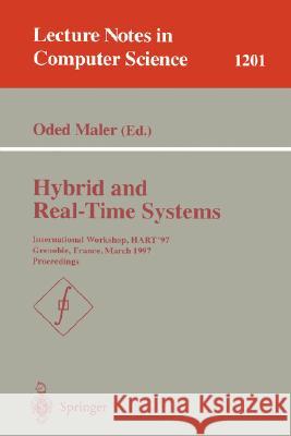 Hybrid and Real-Time Systems: International Workshop, Hart'97, Grenoble, France, March 26-28, 1997, Proceedings Maler, Oded 9783540626008