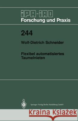 Flexibel Automatisiertes Taumelnieten Wolf-Dieter Schneider 9783540626541 Not Avail