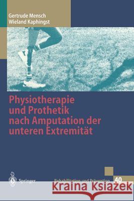 Physiotherapie Und Prothetik Nach Amputation Der Unteren Extremität Neff, G. 9783540627692 Springer