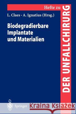 Biodegradierbare Implantate Und Materialien Claes, Lutz 9783540627821